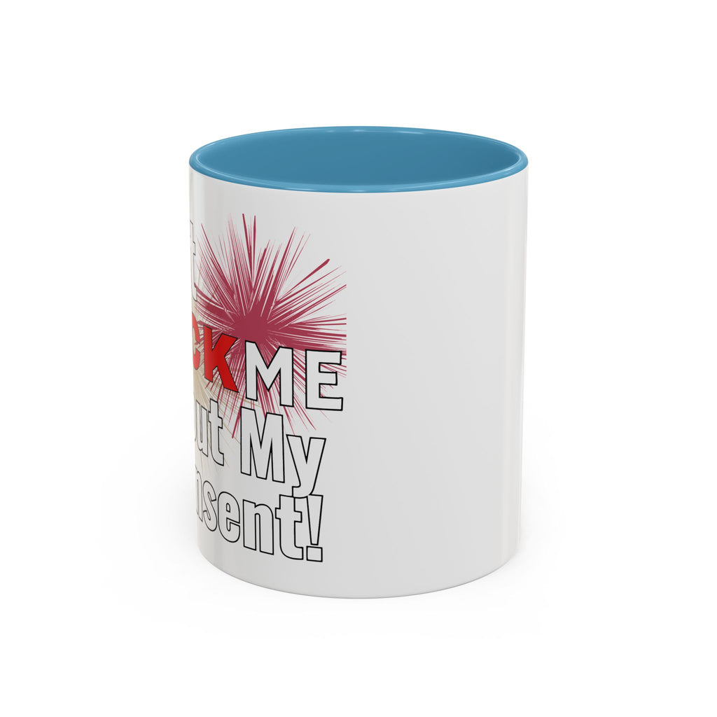 Don't Flock Me Without My Consent! Drinking Mug