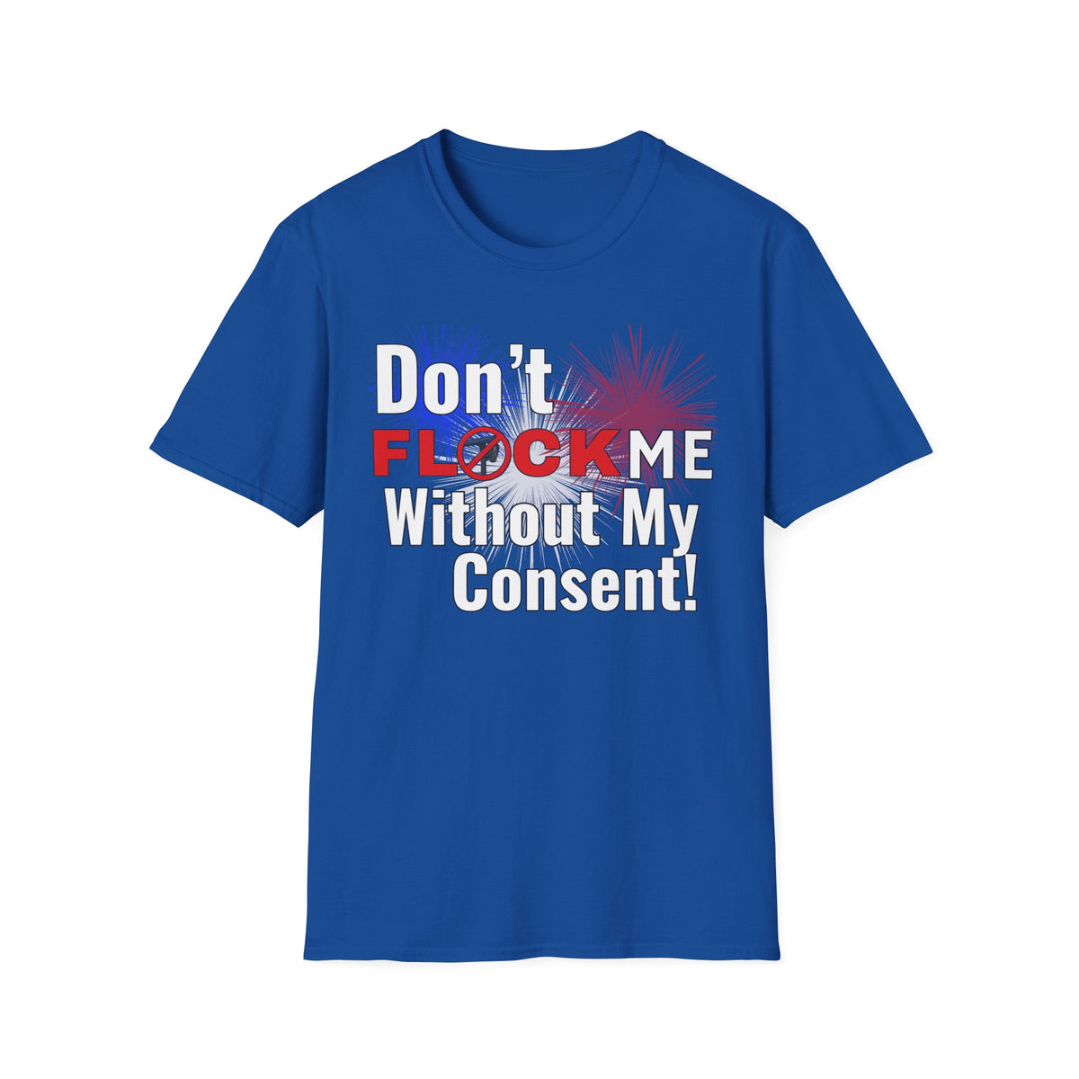 Don’t Flock Me Without My Consent! — Men's T-Shirt