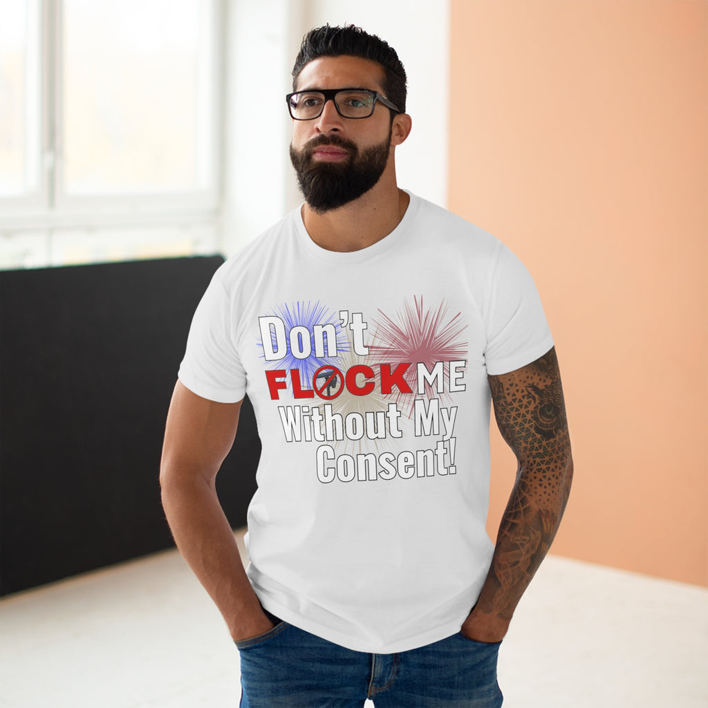 Don’t Flock Me Without My Consent! Graphic T-Shirt