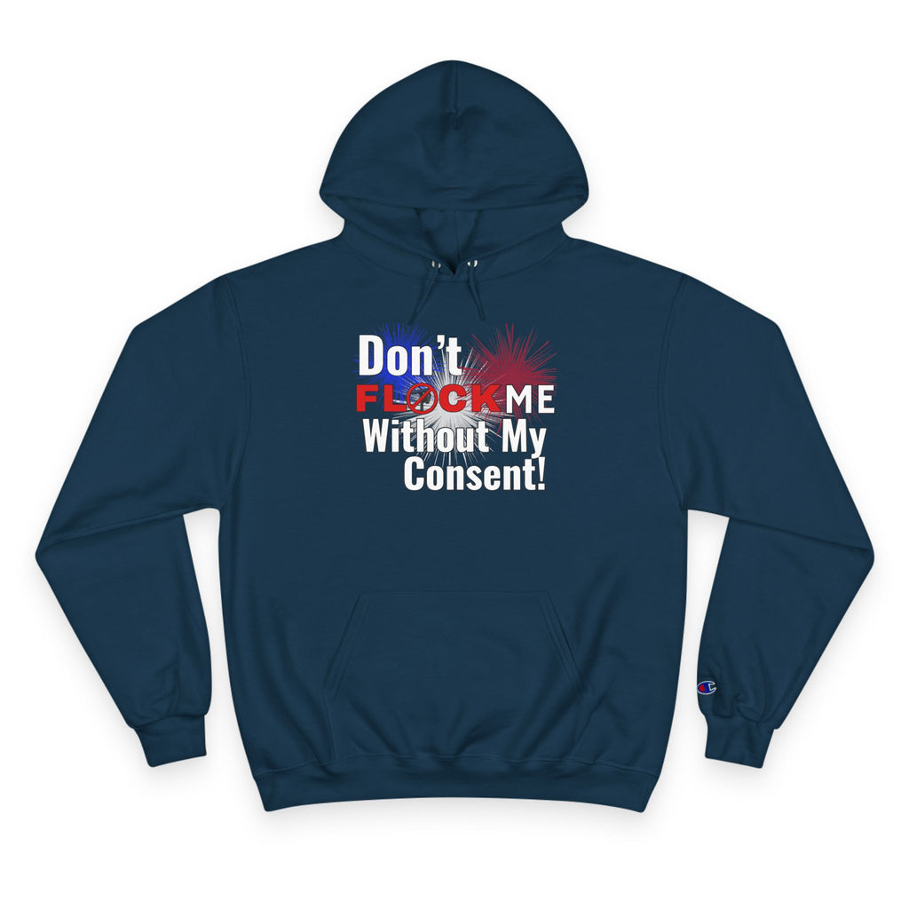 Don't Flock Me Without My Consent! Hoodie