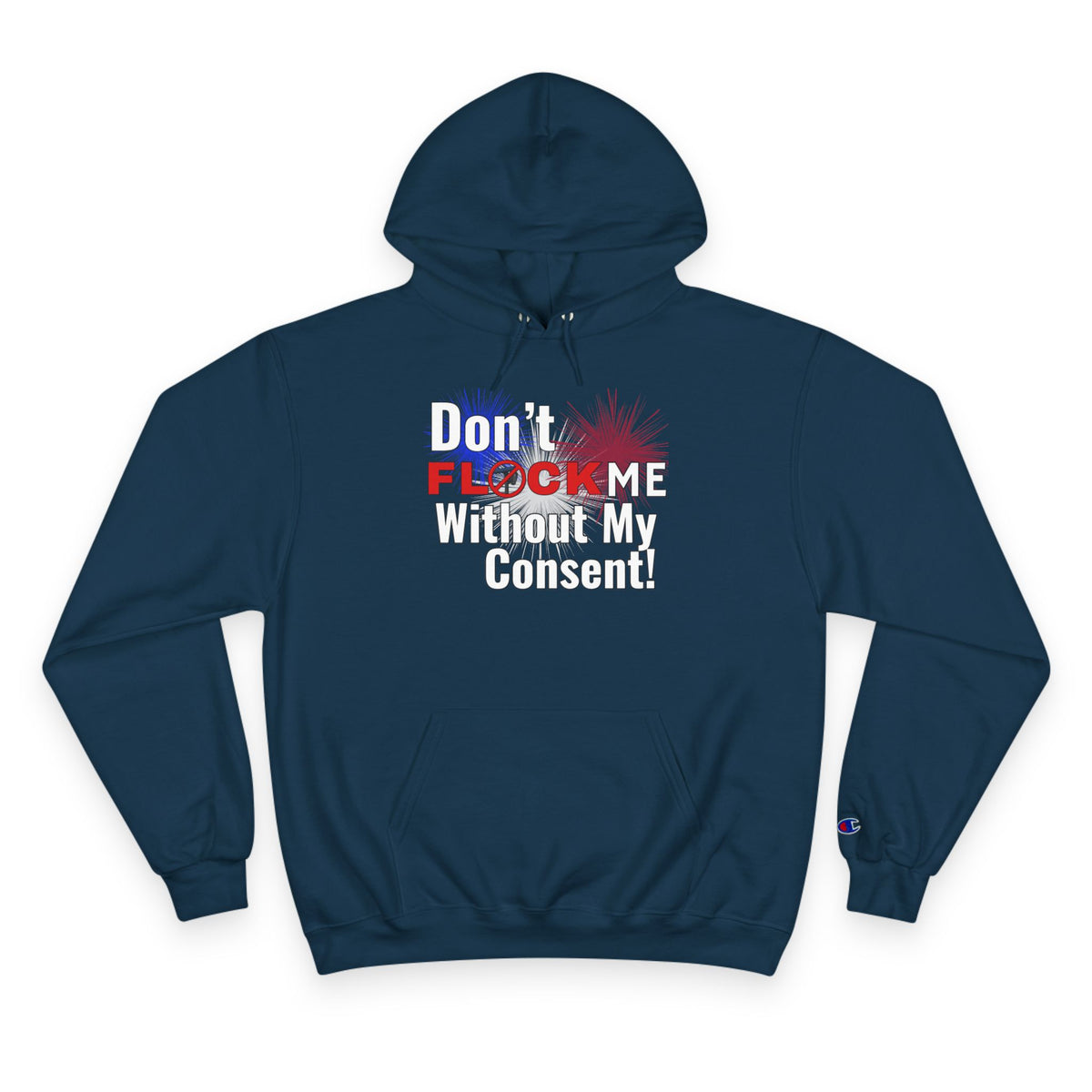 Don't Flock Me Without My Consent! Hoodie