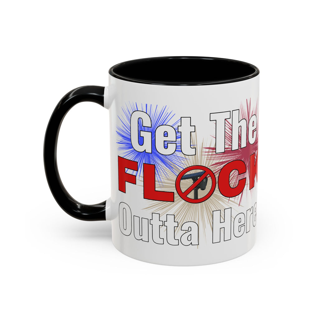 Get The FLOCK Outta Here! - Graphic Mug