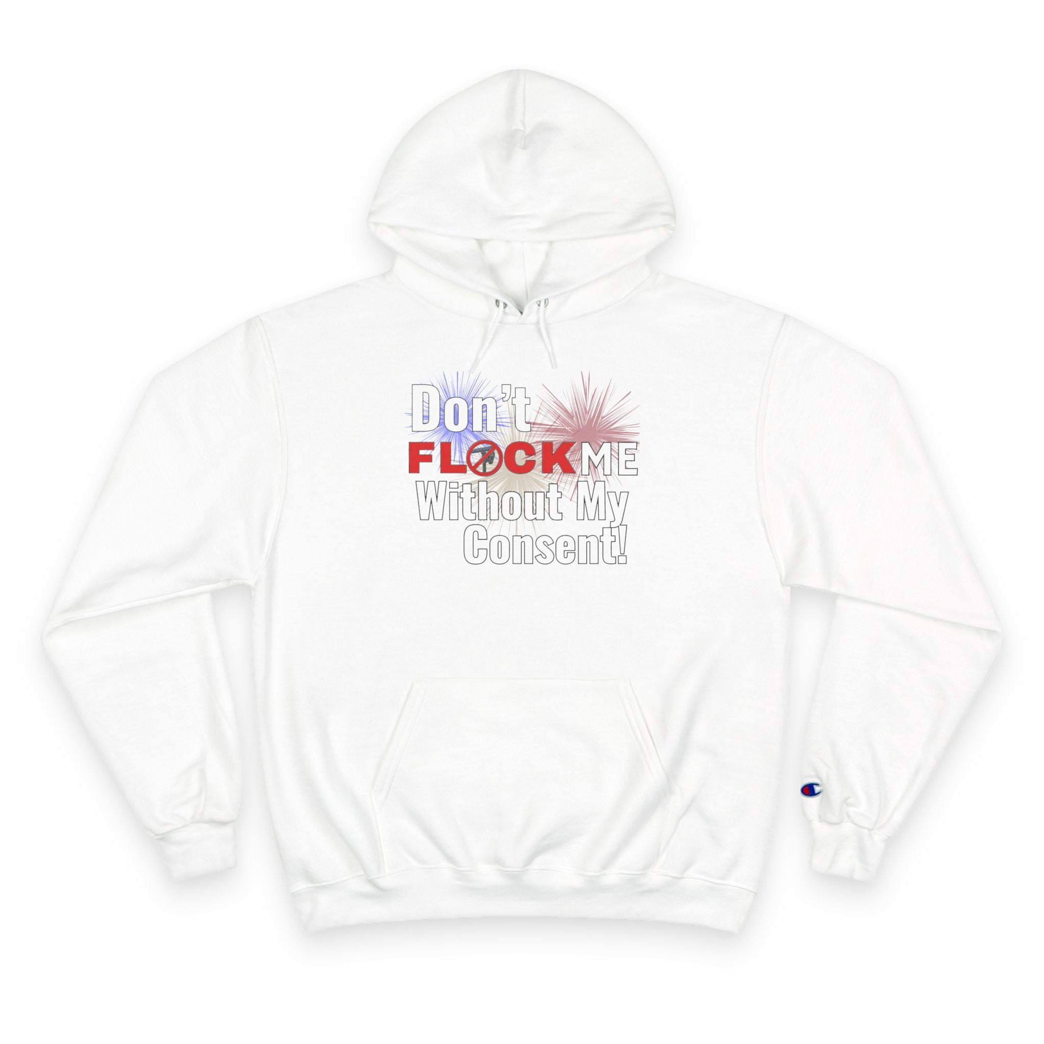 Don't Flock Me Without My Consent! Hoodie