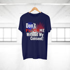 Don’t Flock Me Without My Consent! Graphic T-Shirt