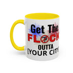 Customizable Get The Flock Outta! Drinking Mug