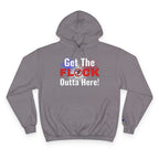 Get The Flock Outta Here! Hoodie
