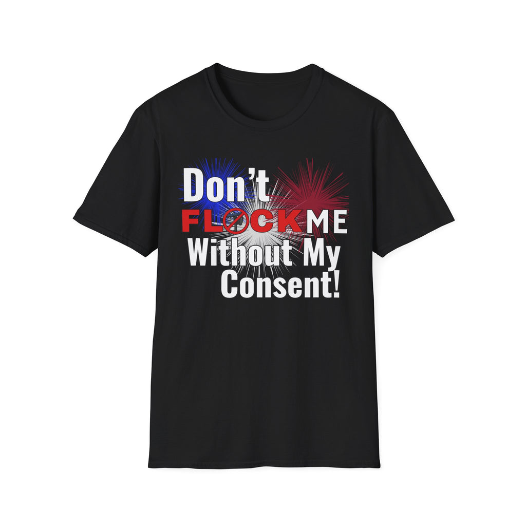Don’t Flock Me Without My Consent! — Men's T-Shirt