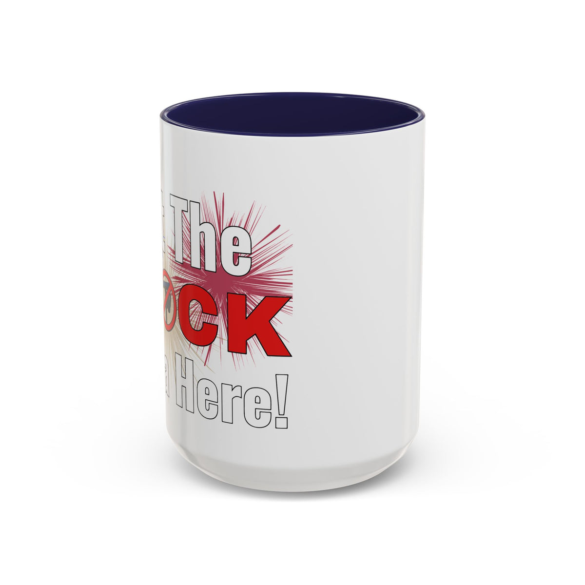 Get The FLOCK Outta Here! - Graphic Mug