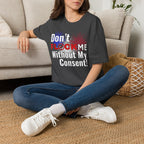 Don’t Flock Me Without My Consent! — Women's T-Shirt