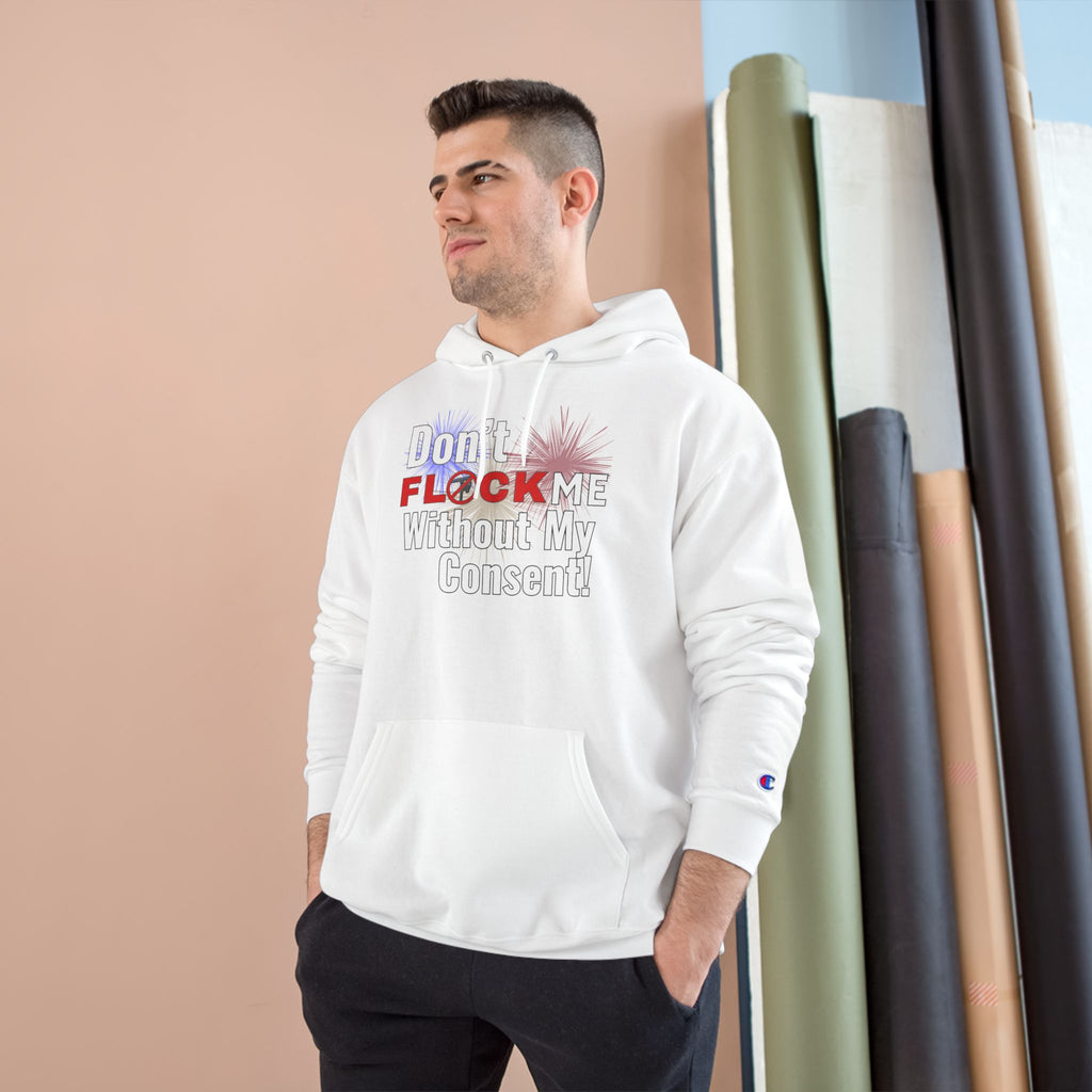 Don't Flock Me Without My Consent! Hoodie