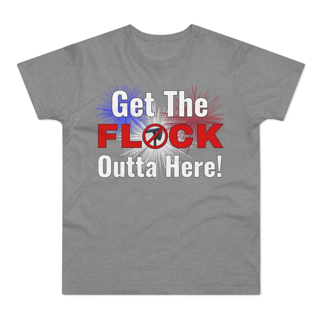 Get The FLOCK Outta Here! Graphic T-Shirt