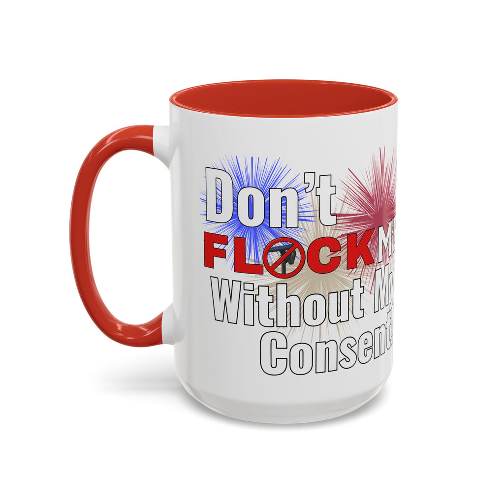 Don't Flock Me Without My Consent! Drinking Mug