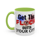 Customizable Get The Flock Outta! Drinking Mug