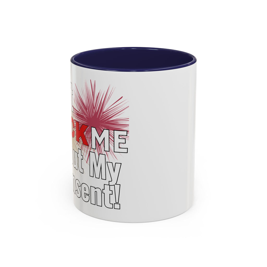 Don't Flock Me Without My Consent! Drinking Mug