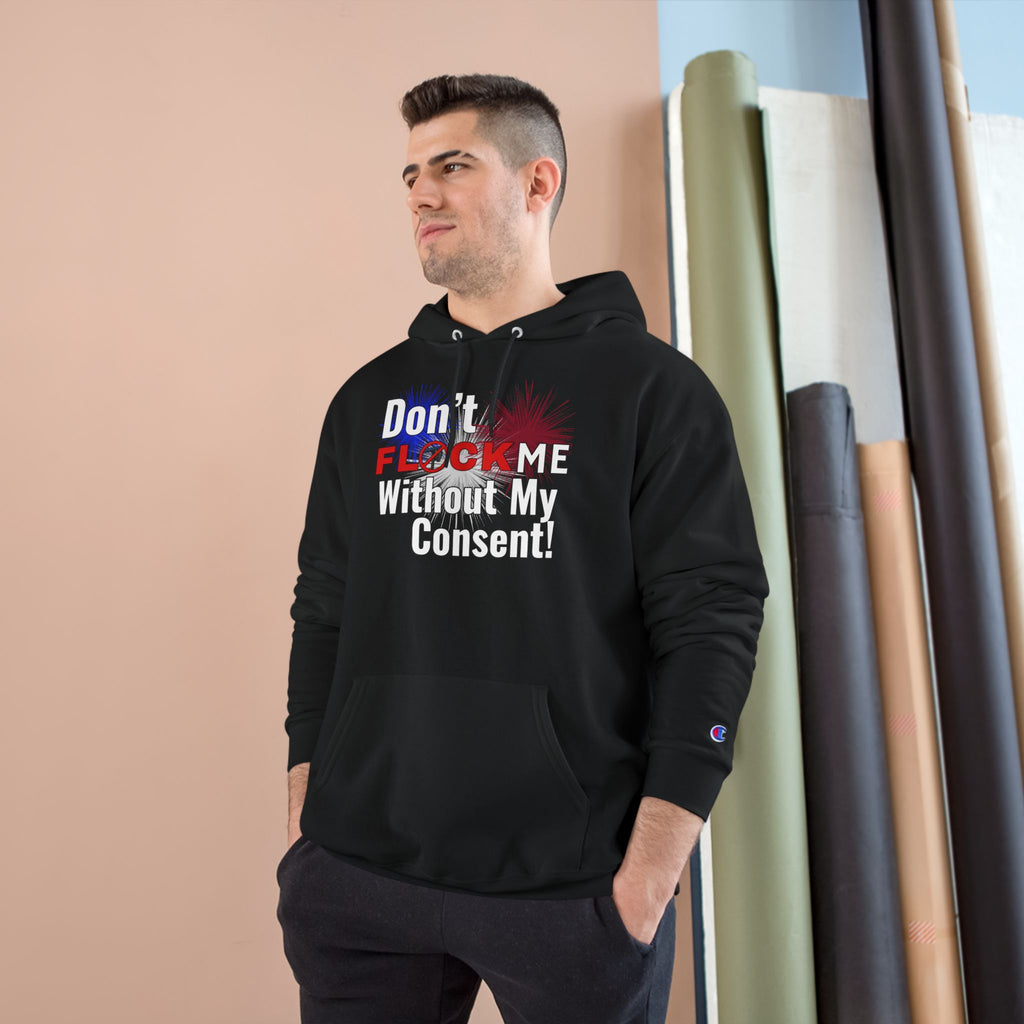 Don't Flock Me Without My Consent! Hoodie