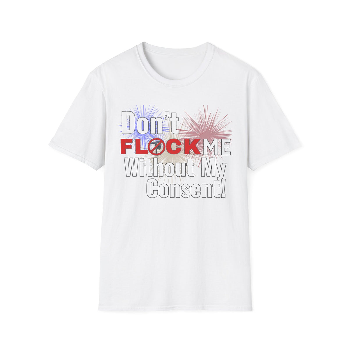 Don’t Flock Me Without My Consent! — Men's T-Shirt