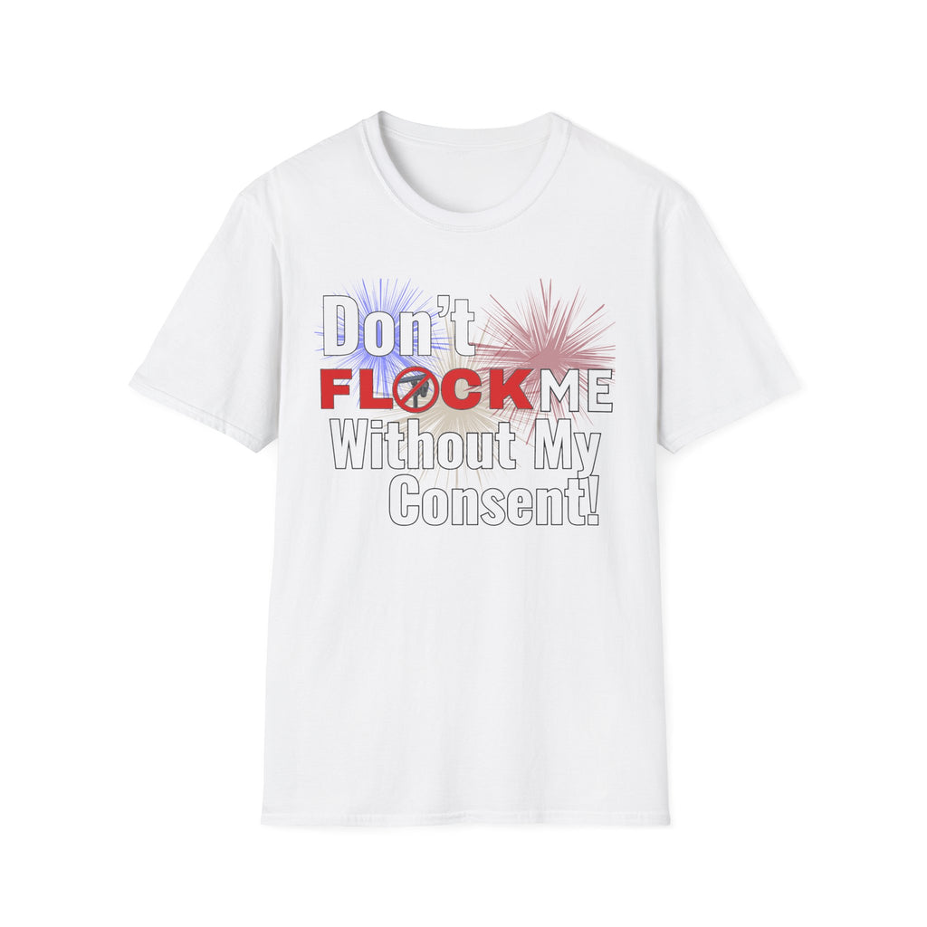 Don’t Flock Me Without My Consent! — Women's T-Shirt