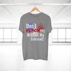 Don’t Flock Me Without My Consent! Graphic T-Shirt