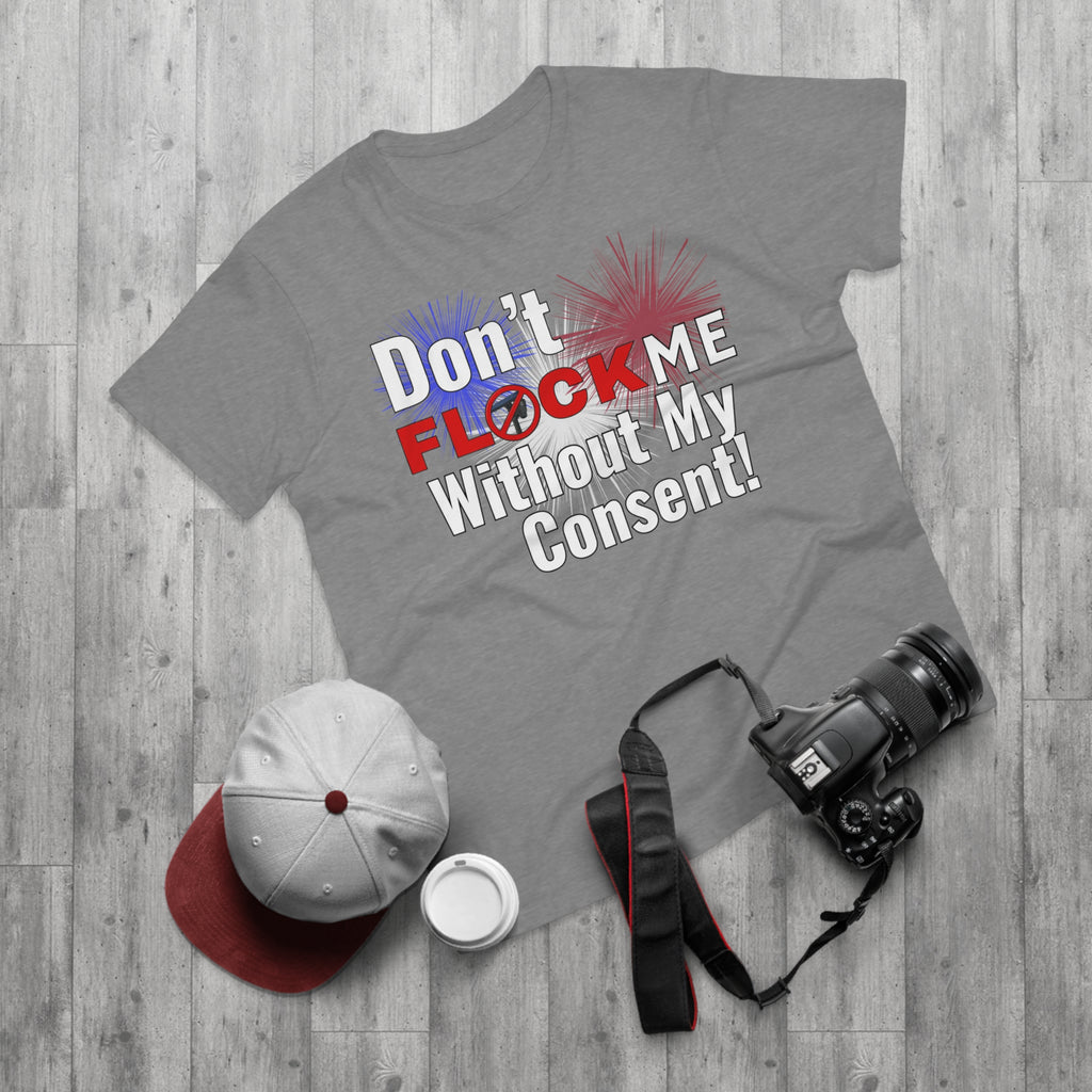 Don’t Flock Me Without My Consent! Graphic T-Shirt