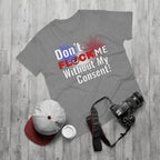 Don’t Flock Me Without My Consent! Graphic T-Shirt