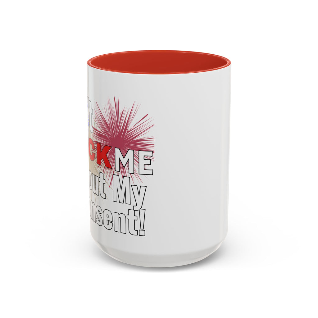 Don't Flock Me Without My Consent! Drinking Mug