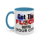 Customizable Get The Flock Outta! Drinking Mug
