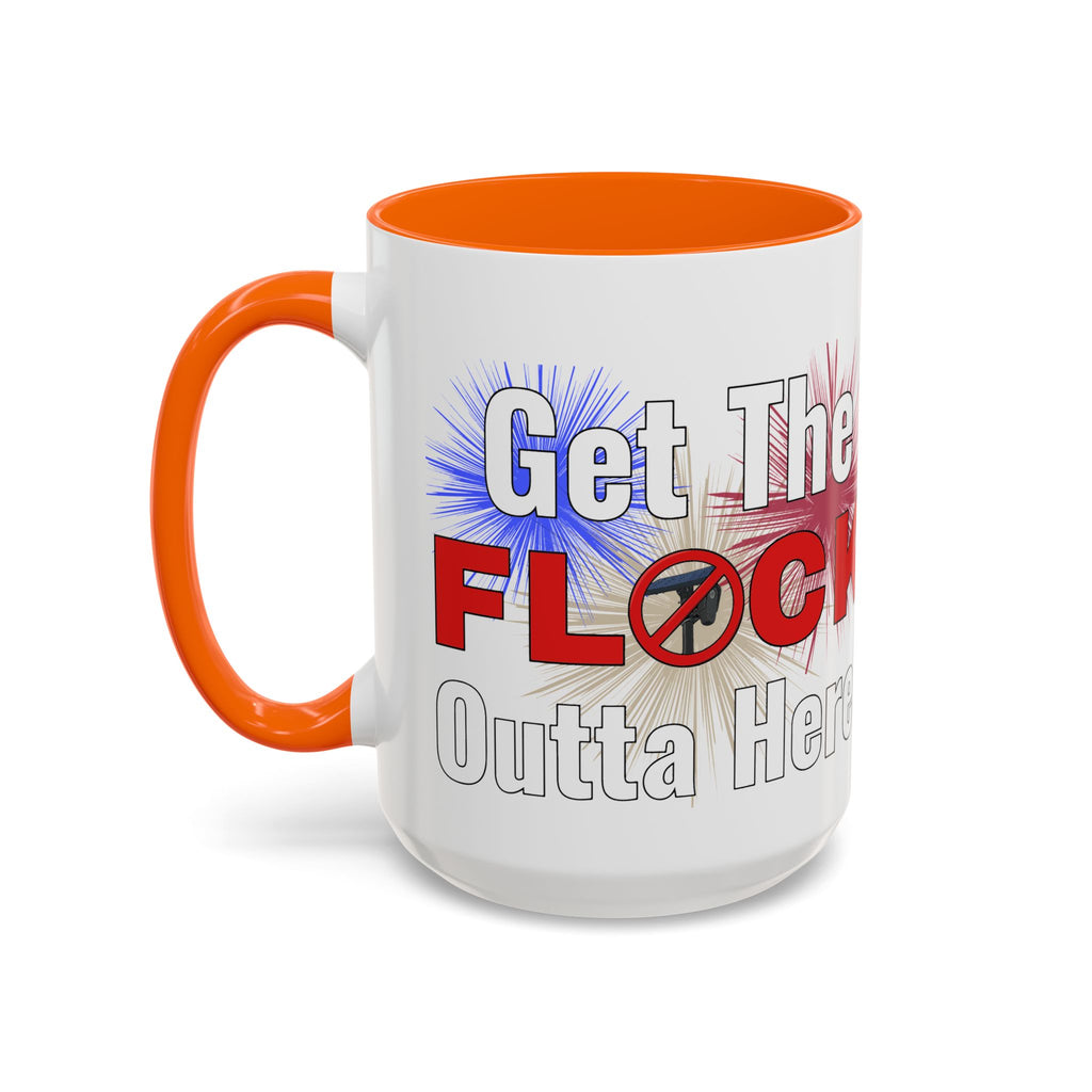 Get The FLOCK Outta Here! - Graphic Mug