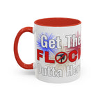 Get The FLOCK Outta Here! - Graphic Mug