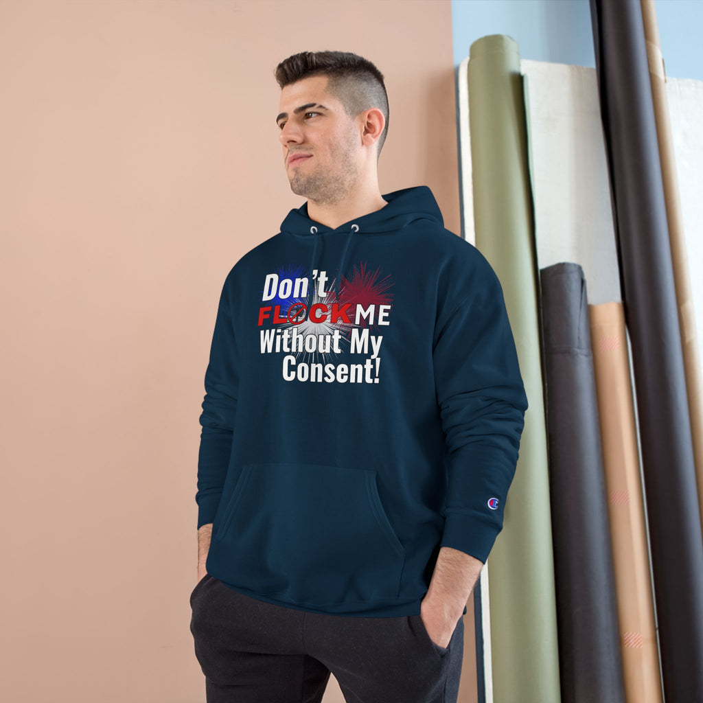 Don't Flock Me Without My Consent! Hoodie