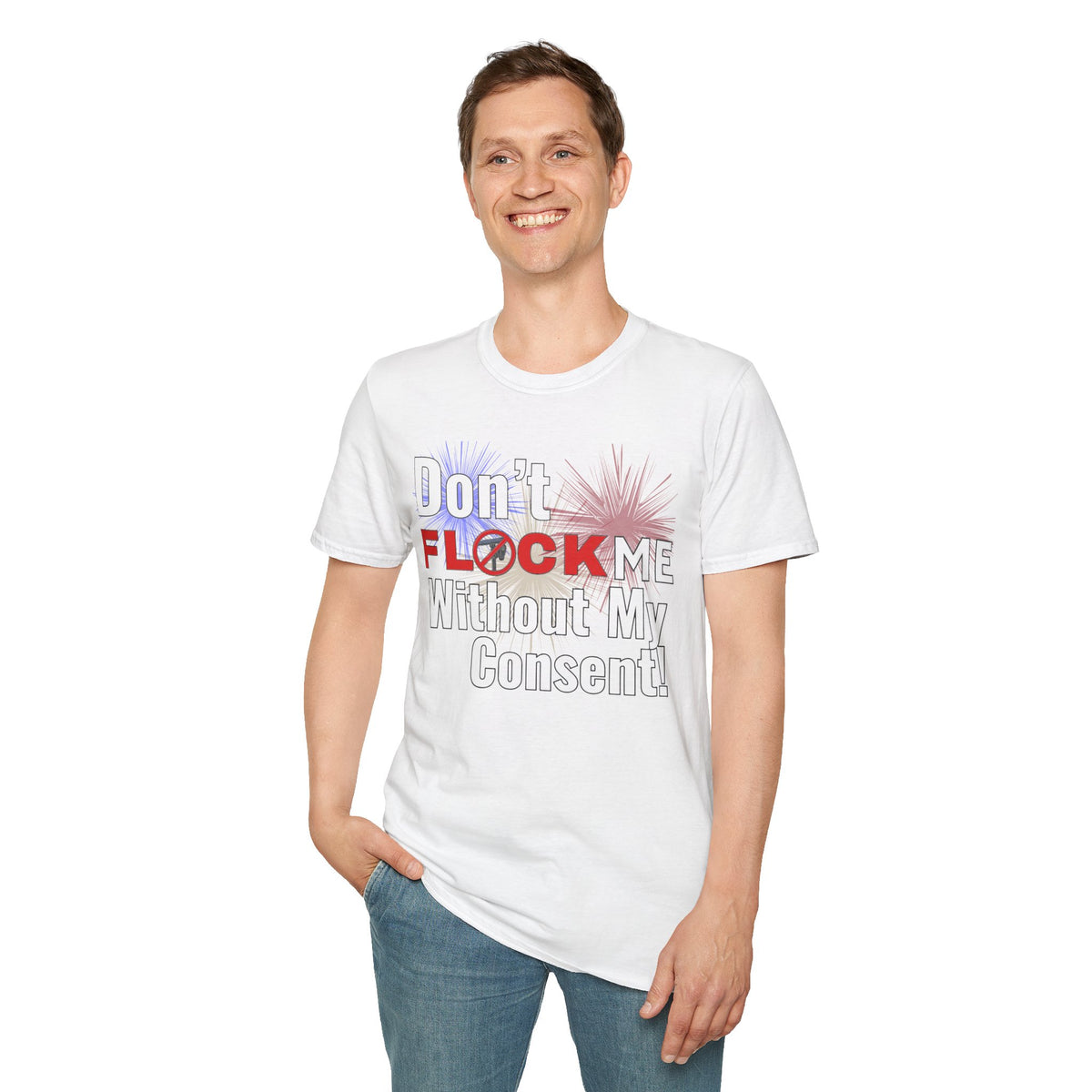 Don’t Flock Me Without My Consent! — Men's T-Shirt
