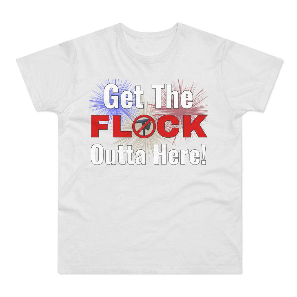 Get The FLOCK Outta Here! Graphic T-Shirt