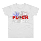 Get The FLOCK Outta Here! Graphic T-Shirt