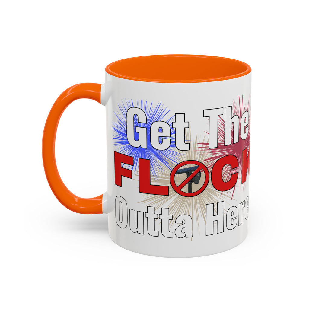 Get The FLOCK Outta Here! - Graphic Mug