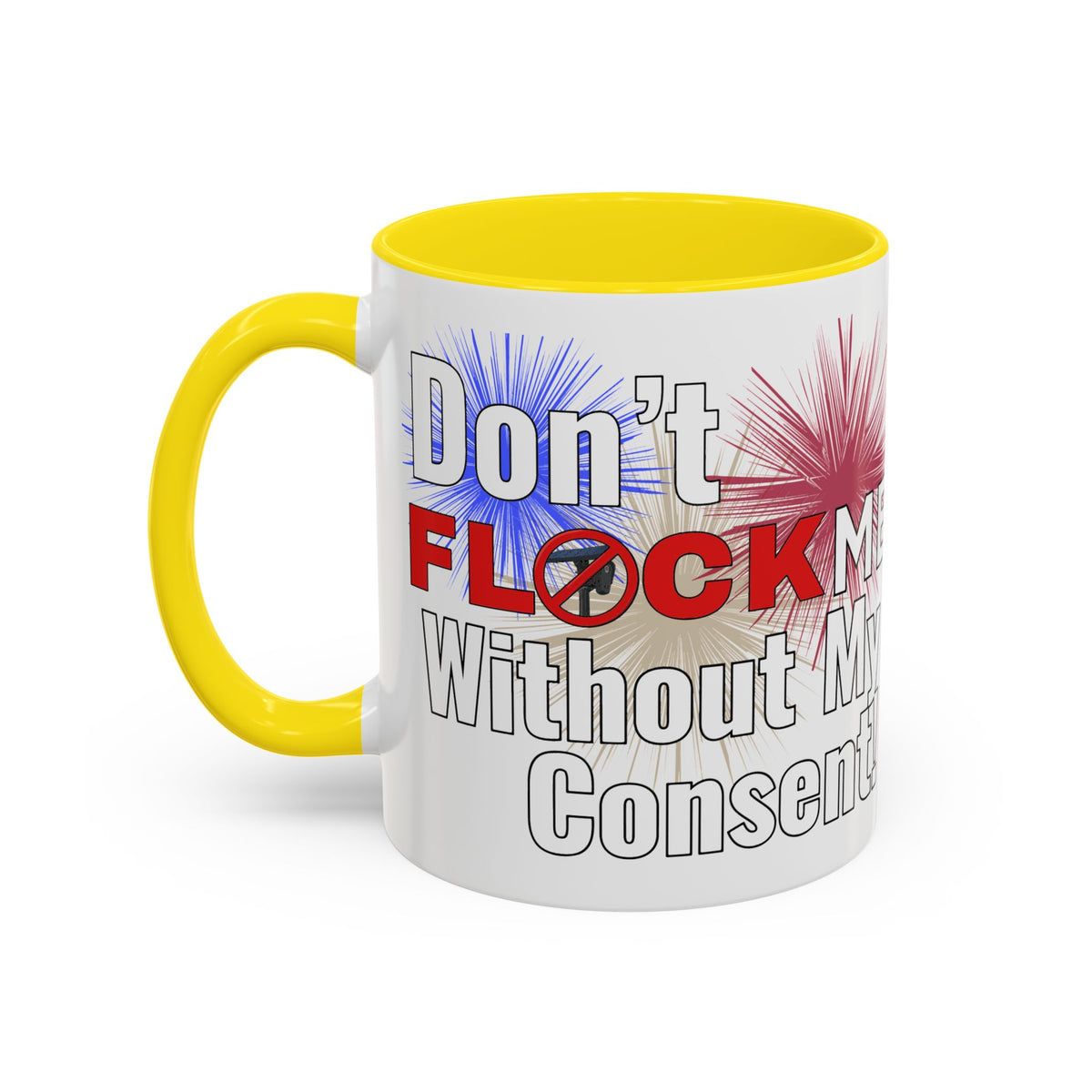 Don't Flock Me Without My Consent! Drinking Mug