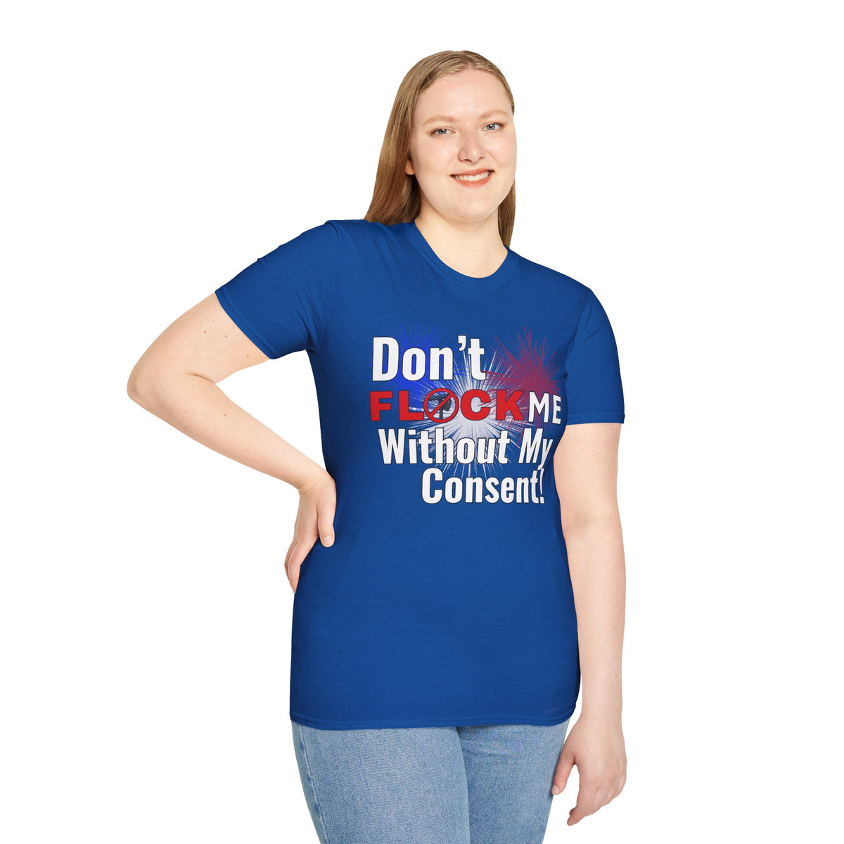 Don’t Flock Me Without My Consent! — Women's T-Shirt