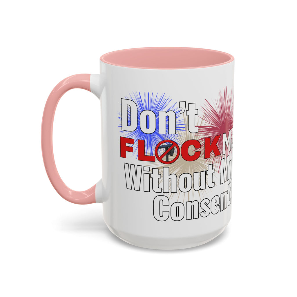 Don't Flock Me Without My Consent! Drinking Mug