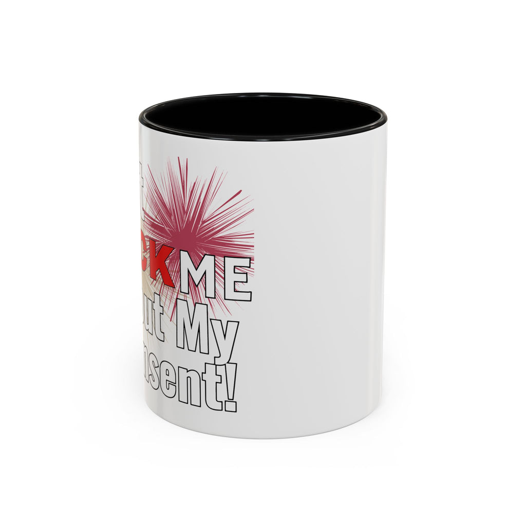 Don't Flock Me Without My Consent! Drinking Mug