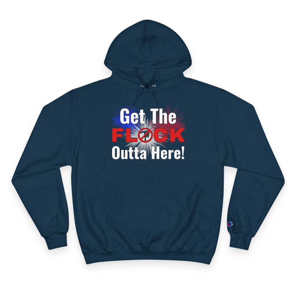 Get The Flock Outta Here! Hoodie
