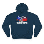 Get The Flock Outta Here! Hoodie