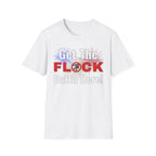 Get The Flock Outta Here! Women's T-Shirt