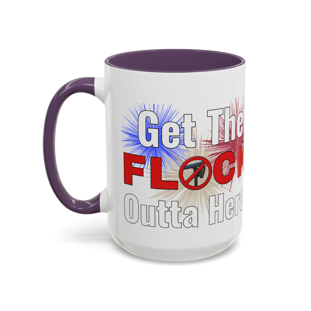 Get The FLOCK Outta Here! - Graphic Mug