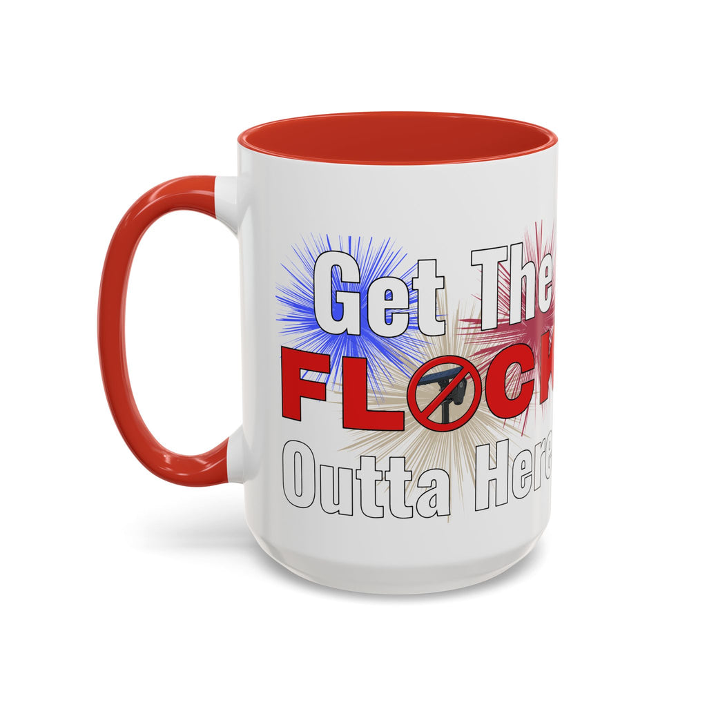 Get The FLOCK Outta Here! - Graphic Mug