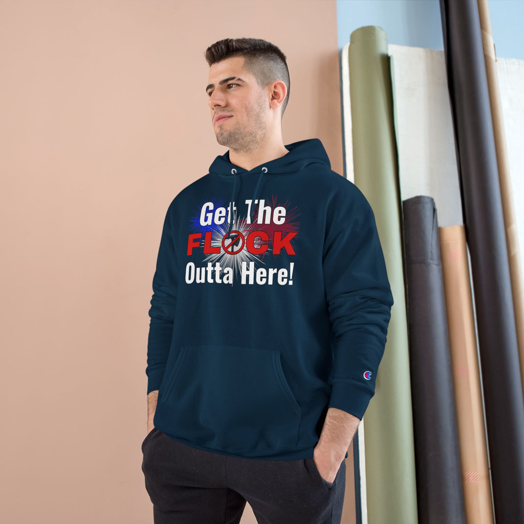 Get The Flock Outta Here! Hoodie