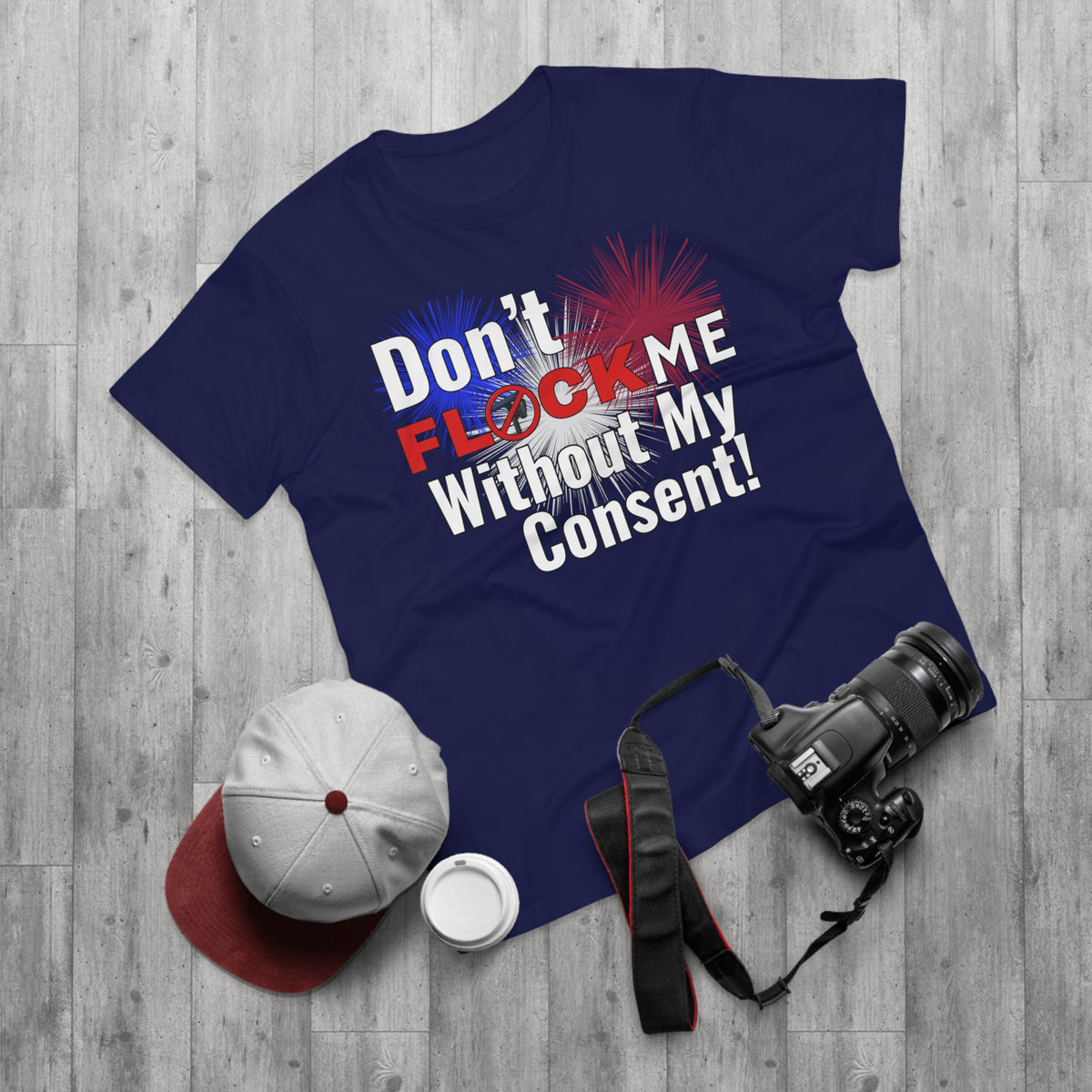 Don’t Flock Me Without My Consent! Graphic T-Shirt