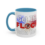 Get The FLOCK Outta Here! - Graphic Mug
