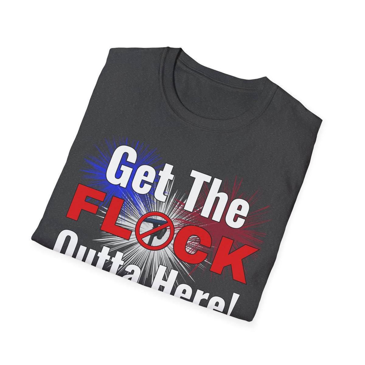Get The Flock Outta Here! Men's T-Shirt