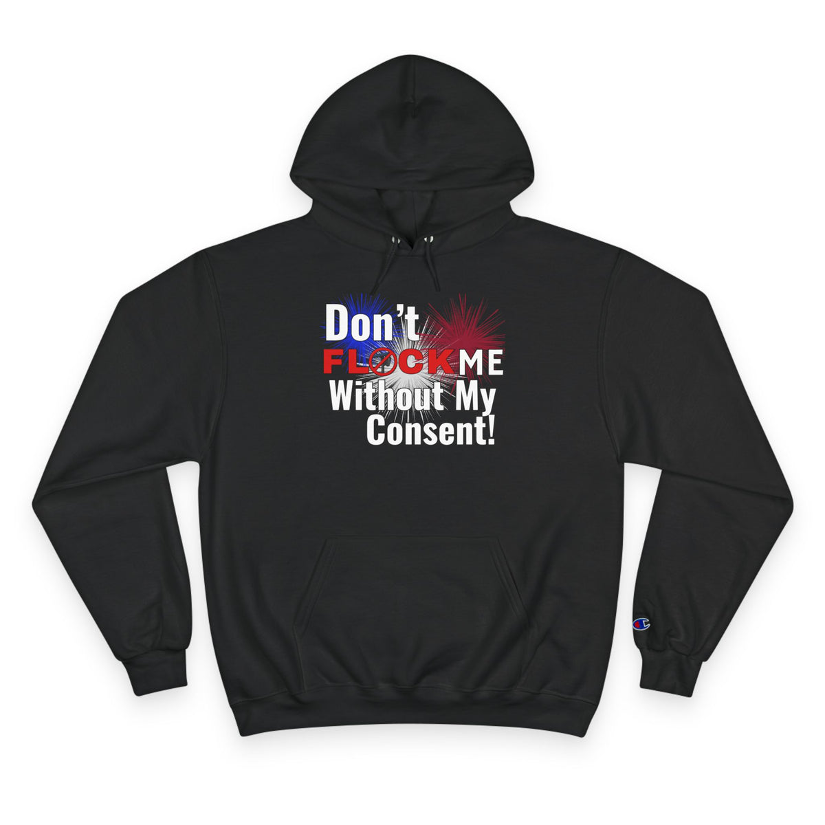 Don't Flock Me Without My Consent! Hoodie