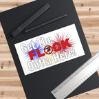 Get The Flock Outta Here! Bumper Sticker