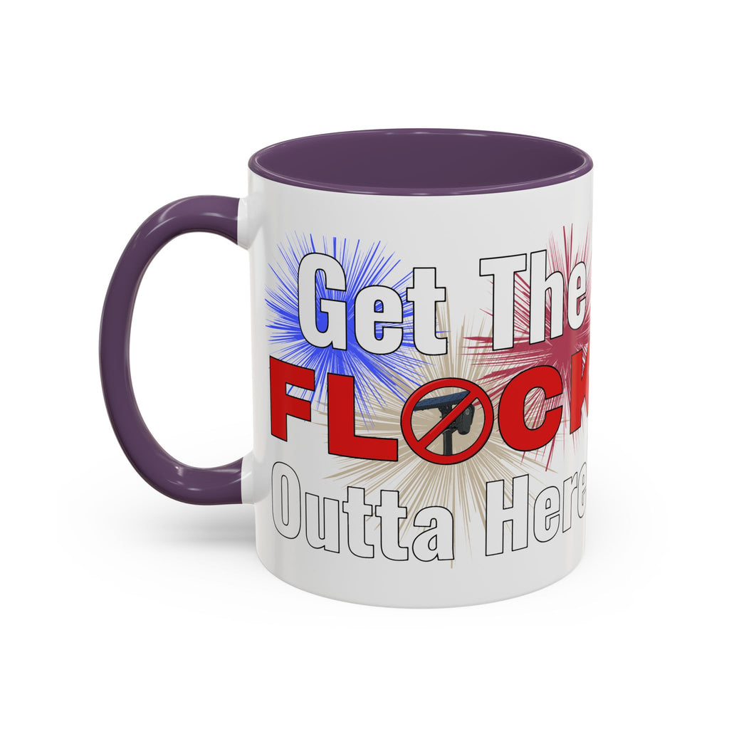 Get The FLOCK Outta Here! - Graphic Mug