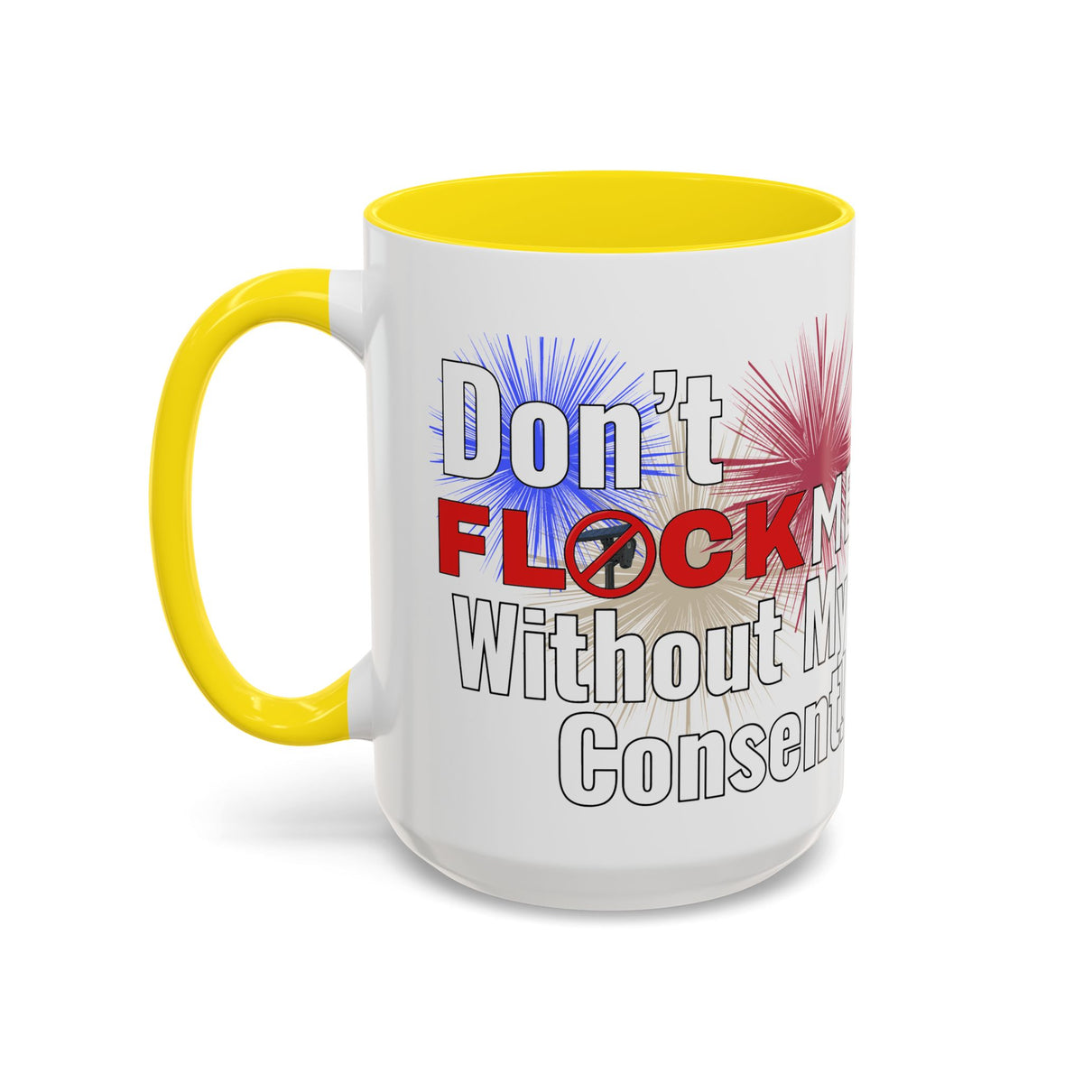 Don't Flock Me Without My Consent! Drinking Mug